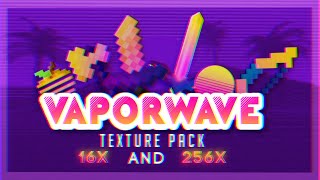 Vaporwave 16x and 256x  texture pack release thanks for 100 subs ily [upl. by Esther51]