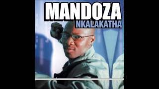 Mandoza  Nkalakatha [upl. by Ruhl705]