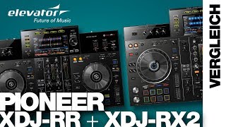 Pioneer XDJ RR amp Pioneer XDJ RX2  Vergleich [upl. by Ihdin]