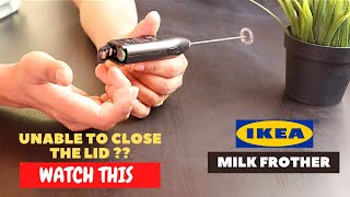 IKEA Milk Frother Battery Installation and Trick To Close the Lid [upl. by Sorkin]