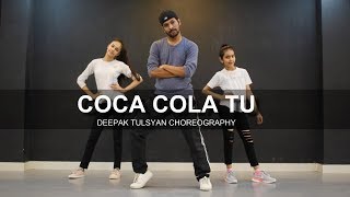 COCA COLA TU  Deepak Tulsyan Choreography  Dance Cover  Luka Chuppi  Tony Kakkar [upl. by Nabal464]