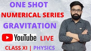 One Shot Revision  Numerical Series  Gravitation  Class 11th Physics  CBSE  NEET  JEE [upl. by Dorren172]