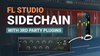 How to Sidechain 3rd Party Plugins in FL Studio [upl. by Ahselef874]