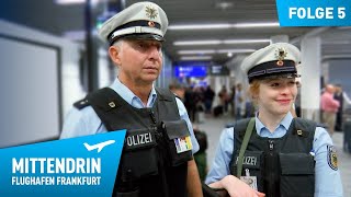 Deutschlands größte Polizeidienststelle Teil 1  Mittendrin  Flughafen Frankfurt 5 [upl. by Ahsenrat]