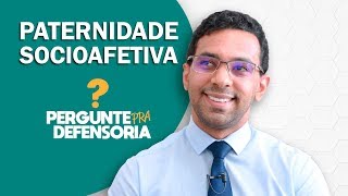 Paternidade socioafetiva O que é Como fazer o reconhecimento [upl. by Ennair]