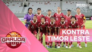 HIGHLIGHT TIM U19 WANITA INDONESIA KONTRA TIMOR LESTE  GARUDA TODAY [upl. by Roselia]